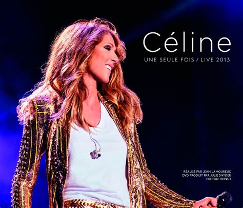 Céline une seule fois / Live 2013 